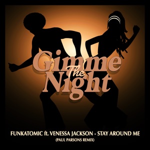 Stay Around Me (feat. Venessa Jackson) [Paul Parsons Remix]