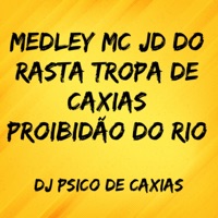 Medley Proibidão do Rio - Single - Mc JD do Rasta & DJ PSICO DE CAXIAS