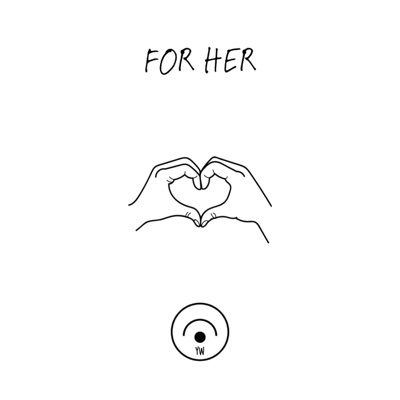For Her