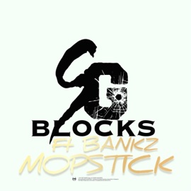 MOPSTICK (feat. BANKZ) SG BLOCKS