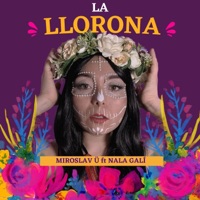 La Llorona - Single - MIROSLAV Ü & Nala Galí