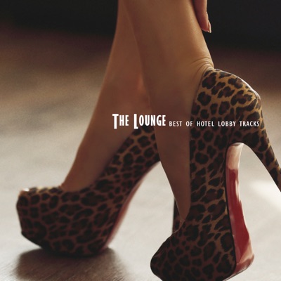The Lounge - Best of Hotel Lobby Tracks