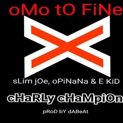 Omo To Fine (feat. Slim Joe) - Single