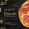 'Diavolo': Giuseppe Tartini - 6 Violin Sonatas - La Serenissima & Adrian Chandler