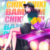 Chiki Chiki Bam Bam (Paripi Koumei) - ShiroNeko