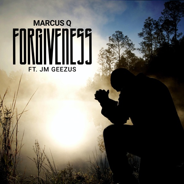 Forgiveness (feat. JM Geezus)