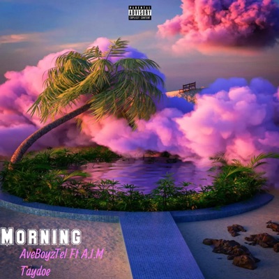 Through the Morning (feat. AIM Taydoe) - Single