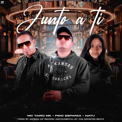 Junto a Ti (feat. Mc Tairo Mk & Natu) - Single