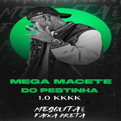 MEGA MACETE DO PESTINHA 1.0 KKKK - Single