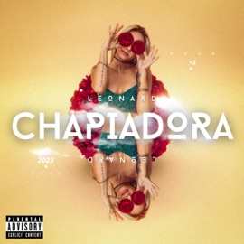 CHAPIADORA (feat. Came Beats) Leonard