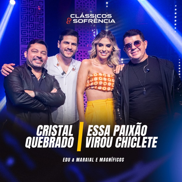 Cristal Quebrado / Essa Paixão Virou Chiclete (Ao Vivo) - Single