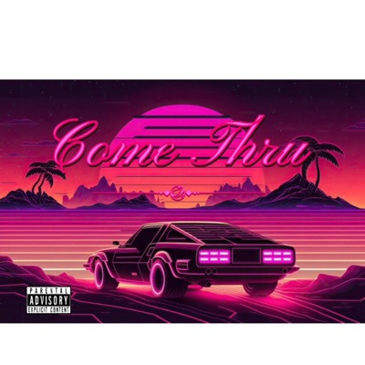 Come Thru - Single