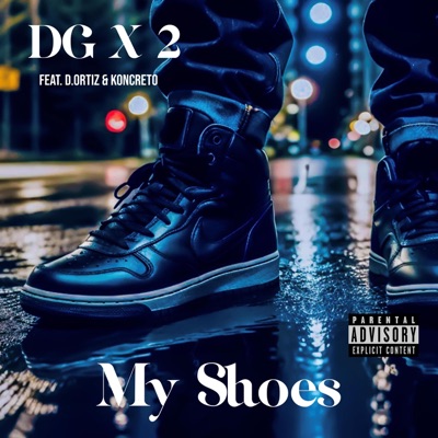 My Shoes (feat. DG X2 & Koncreto) - Single
