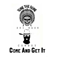 Come and Get It (feat. Ski Mask Cowboy) - Single - Tonethebone