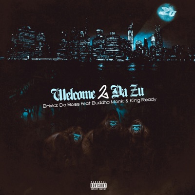 Welcome 2 Da Zu (feat. Buddha Monk & KingReady) - Single