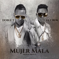 Mujer Mala - Single - Doble T y El Crok Los Pepes, El Crok & Doble T