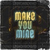 Make You Mine Vip - Single