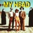 My Head