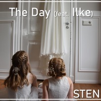 The Day (feat. Ilke) - Single - STEN