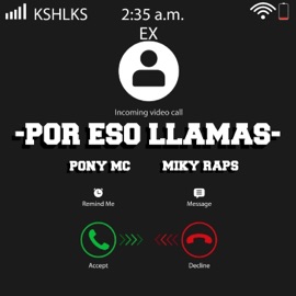 Por eso llamas Pony Mc & Miky Raps