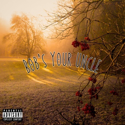 Bob's Your Uncle (feat. Zomb Slays) - Single