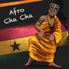 Afro Cha Cha - Single