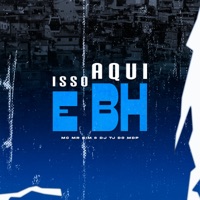 Isso Aqui É Bh - Single - DJ TJ DO MDP & Mc Mr. Bim