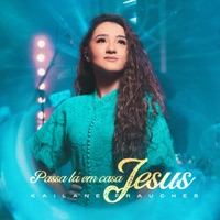 Passa Lá em Casa Jesus - Single - Kailane Frauches
