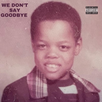 WE DON'T SAY GOOD BYE - EP