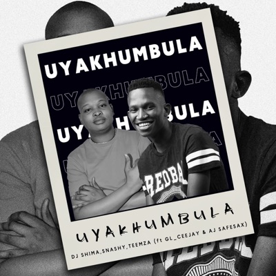 Uyakhumbula (feat. GL_Ceejay & AJ SafeSax) - Single