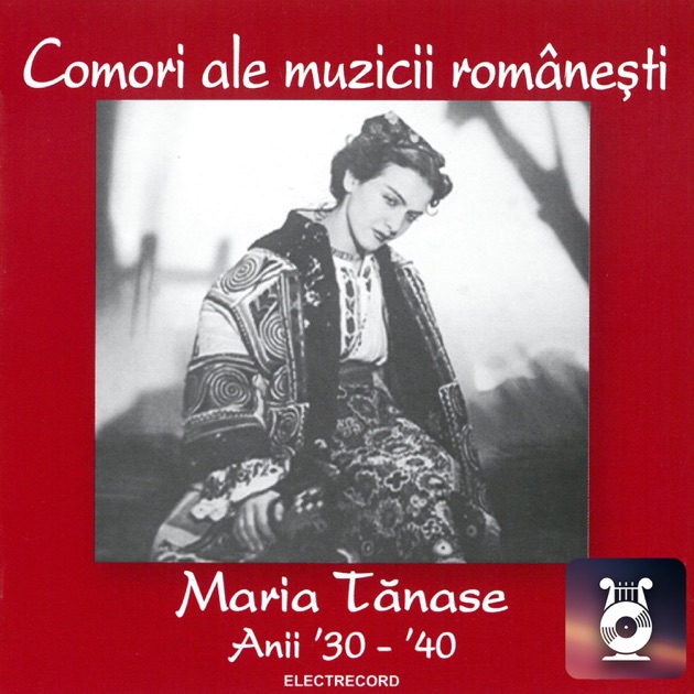 Maria Tanase, Vol. 1 - Folk Romanian Songs, Recordings 1936 Maria Tanase, Vol. 1 - Folk Romanian Songs, Recordings 1936