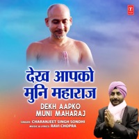 Dekh Aapko Muni Maharaj - Single - Charanjeet Singh Sondhi