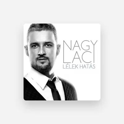 Listen to Nagy Laci, watch music videos, read bio, see tour dates & more!