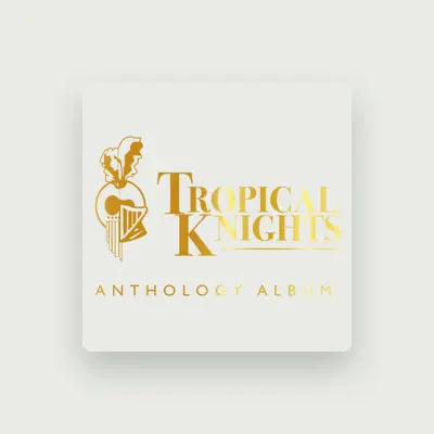 Listen to Tropical Knights, watch music videos, read bio, see tour dates & more!