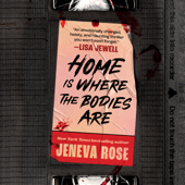 Home Is Where the Bodies Are - Jeneva Rose Cover Art