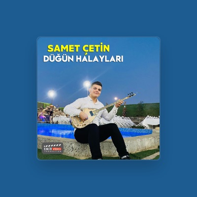 Listen to Samet Çetin, watch music videos, read bio, see tour dates & more!