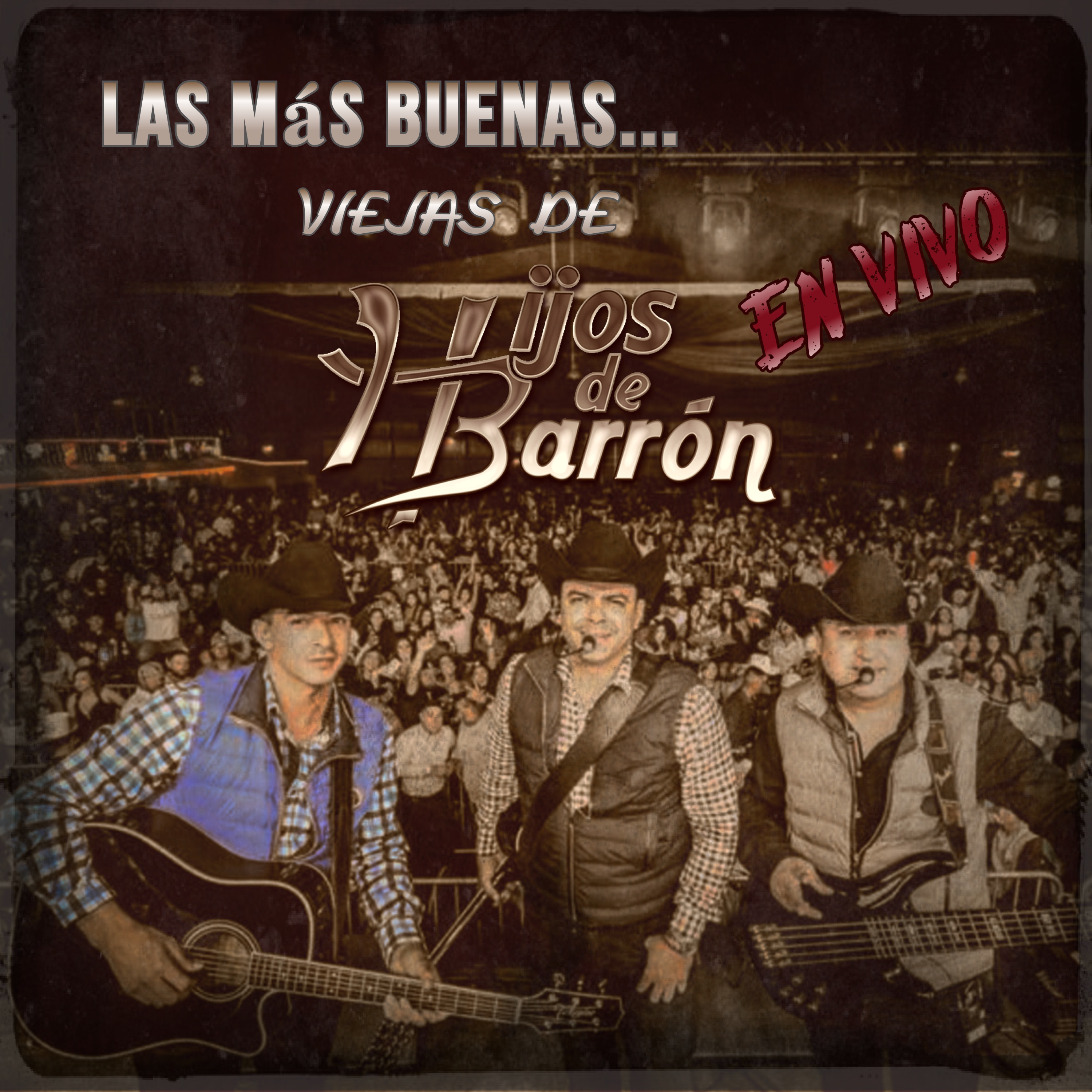 Las Más Buenas… Viejas de Hijos de Barrón (En Vivo)