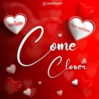 Come Closer — The Nation & Withard