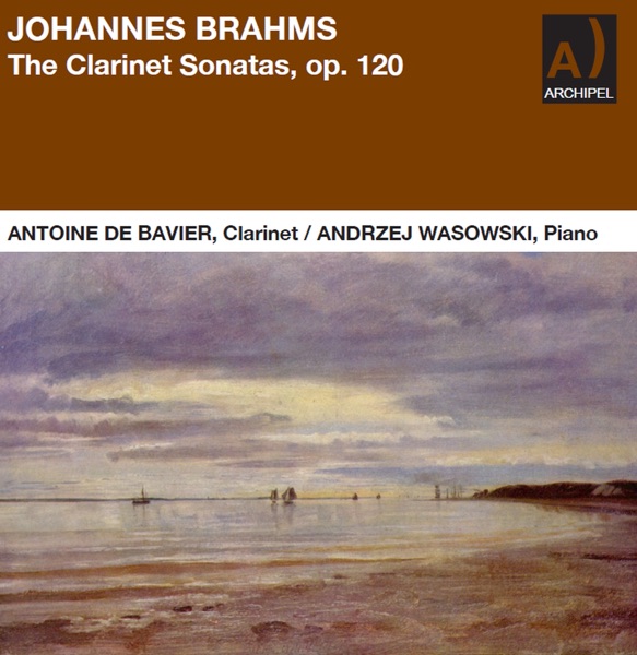 Brahms: The Clarinet Sonatas, Op. 120