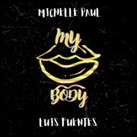 My Body (Gogos Tribal Mix) - Single - Michelle Paul & Dj Luis Fuentes