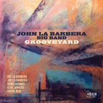 John La Barbera Big Band - Choro Para Thiago (feat. Juan Ruiz & Sam Sadigursky)