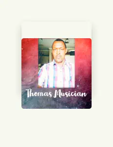 Ascolta Thomas Musician, guarda video musicali, leggi la biografia, vedi le date del tour & altro!