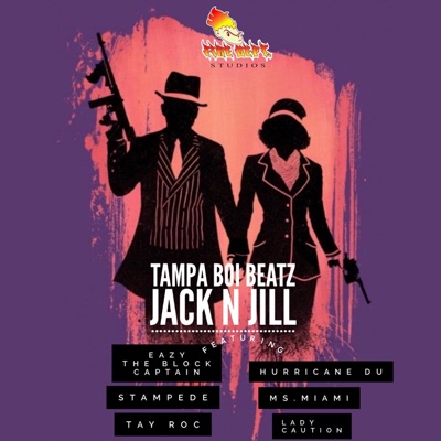 Jack n Jill (feat. Eazy the block captain, Hurricane Du, Stampede, Ms.Miami, Tay Roc & Lady Caution) - Single