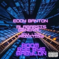 Boom bye bye babylon (feat. Alabarsis General & Soul Lion Productions) - Single - Eddy Banton
