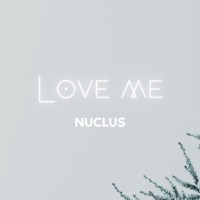 Love Me - Single - nuclus