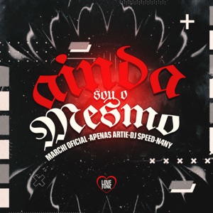 Ainda Sou o Mesmo (feat. DJ Speed)