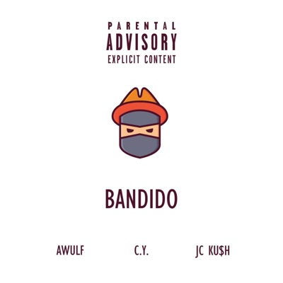 Bandido (feat. Awulf & JC Ku$h) - Single