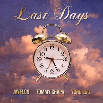 Last Days (feat. Yung Lou & C.O.G) - Single