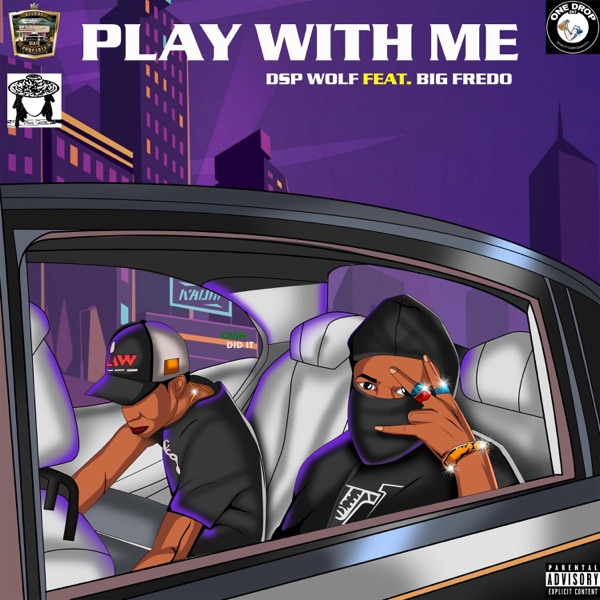 play with me (feat. Big Fredo) [Radio Edit] [Radio Edit]