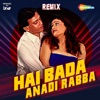 Hai Bada Anadi Rabba (Remix) - Single